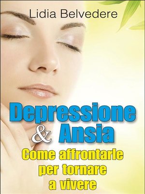 cover image of Depressione e Ansia--come affrontarle e tornare a vivere